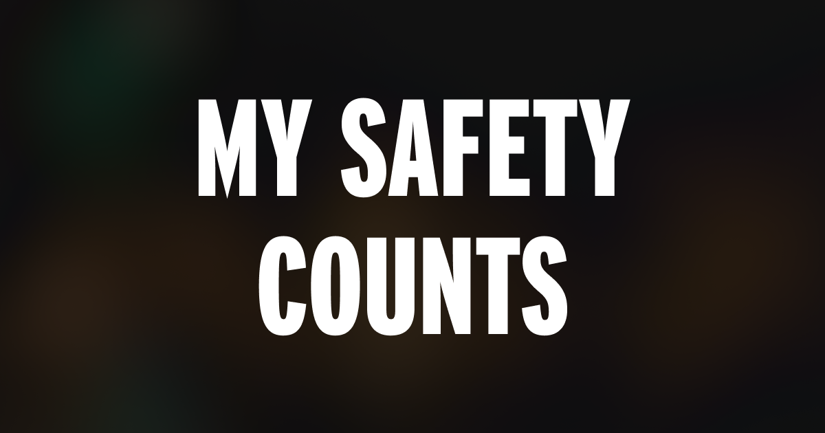 My Safe My Safety Counts